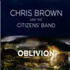 Chris Brown & Citizens Band - Oblivion